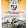 DANS LE CIEL DE FRANCE Histoire de la JG 2 ‘’RICHTHOFEN’’ Volume 1 : 1934 -1940