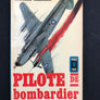 PILOTE DE bombardier EQUIPAGES AU COMBAT *** TO OFFER ***