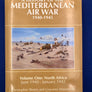 A HISTORY OF THE MEDITERRANEAN AIR WAR 1940-1945, Volume one : North Africa, June 1940-January 1942