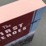The FIRST HEROES The Extraordinary Story of the Doolittle Raid — America's First World War II Victory