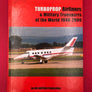 TURBOPROP Airliners And Military Transports of The World 1948 - 2000