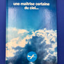 UNE MAÎTRISE CERTAINE DU CIEL... — SONACA 1931-1991 —