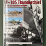 The Republic f-105 Thunderchief Wing and Squadron Histories