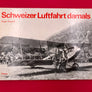 Schweizer Luftfahrt damals
