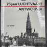 75 jaar LUCHTVAART ANTWERPEN