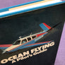 OCEAN FLYING A Pilot's Guide (Dedicated copy)