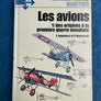 Les avions 1/ des origines à la Première Guerre mondiale