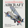THE ILLUSTRATED ENCYCLOPEDIA OF AIRCRAFT — Military and civil aviation from the beginnings to the present day... —