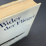 Bider der Flieger — Ein Dokument der Erinnerunh an die Pionierzeit der Schweizer Luftfahrt von Otto Waltzer —