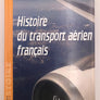 HISTOIRE DU TRANSPORT AÉRIEN FRANÇAIS