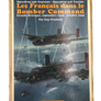 Squadron 346 Guyenne – Squadron 347 Tunisie – Les Français dans le Bomber Command – Grande-Bretagne, septembre 1943 – octobre 1945