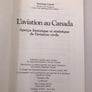 L'AVIATION AU CANADA: APERÇU HISTORIQUE ET STATISTIQUE DE L'AVIATION CIVILE
