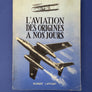 L'AVIATION DES ORIGINES A NOS JOURS *** TOP OFFER ***