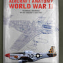 AIRCRAFT ANATOMY WORLD WAR II — TECHNICAL DRAWINGS OF KEY AIRCRAFT 1939-1945 —