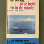 De ondergang van de rijzende zon— de oorlog in de lucht en in de ruimte — Deel 6 —