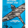 YOUR AAA GUIDE TO THE SKYFAME AIRCRAFT STORY: AN OFFICIAL GUIDE TO THE SKYFAME AIRCRAFT MUSEUM