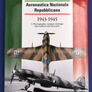 Camouflage and Markings of the Aeronautica Nazionale Republicana 1943-1945 A Photographic Analysis through Speculation and Research