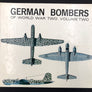 GERMAN BOMBERS OF WORLD WAR TWO, VOLUME TWO