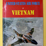 UNITED STATES AIR FORCE IN VIETNAM — AIR FORCE LEGENDS 216 —