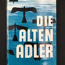DIE ALTEN ADLER Pioniere der deutschen Luftfahrt
