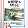 WRECKS & RELICS 9TH EDITION – The biennial survey of preserved, instructional and derelict airframes in the U.K. and Eire Ninth Edition