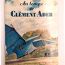 Au temps de CLÉMENT ADER