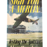 SIGH FOR A MERLIN - Testing the Spitfire
