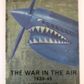THE WAR IN THE AIR 1939-45