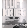 LUFT KRIEG – 1939-1945
