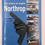 Les avions et engins Northrop Des origines à nos jours
