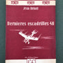 Dernières escadrilles 40