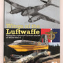 Wings of the Luftwaffe Flying the captured German aircraft of the World War II