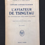 L’AVIATEUR DE TSINGTAU – MES AVENTURES DANS TROIS PARTIES DU MONDE