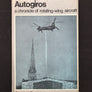 HELICOPTERS and Autogiros – a chronicle of rotating-wing aircraft