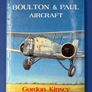 BOULTON & PAUL AIRCRAFT — The history of the companies at Norwich and Wolverhampton —