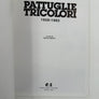 PATTUGLIE TRICOLORI 1928-1983
