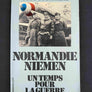 NORMANDIE NIEMEN - UN TEMPS POUR LA GUERRE