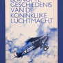 BEKNOPTE GESCHIEDENIS VAN DE KONINKLIJKE LUCHTMACHT