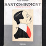 SANTOS-DUMONT L'OBSÉDÉ DE L'AVIATION