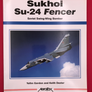 Sukhoi Su-24 Fencer Soviet Swing-Wing Bomber