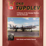 OKB TUPOLEV – A History of the Design Bureau and its Aircraft