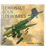 LE HAINAUT SOUS LES BOMBES