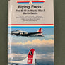 Flying Forts: The B-17 in World War II