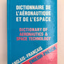 DICTIONNAIRE DE L’AÉRONAUTIQUE ET DE L’ESPACE — DICTIONARY OF AERONAUTICS & SPACE TECHNOLOGY