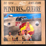 De 1914… à nous jours PEINTURES DE GUERRE