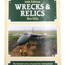 WRECKS & RELICS 16TH EDITION : The Biennial Survey of Preserved, Instructional and Derelict Airframes in the U.K.and Ireland