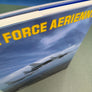 LA FORCE AÉRIENNE — album commémoratif des 45 ans d'existence de la Force aérienne belge (1992) —