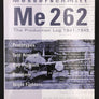 Messerschmitt Me 262 The Production Log 1941 – 1945