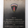 REPORT BY THE SUPREME COMMANDER TO THE COMBINED CHIEFS OF STAFF ON THE OPERATIONS IN EUROPE OF THE ALLIED EXPEDITIONARY FORCE (6 JUNE 1944 TO 8 MAY 1945)