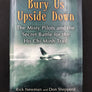 Bury Us Upside Down - The Misty Pilots and the Secret Battle for the Ho Chi Minh Trail